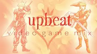 upbeat | a video game music mix
