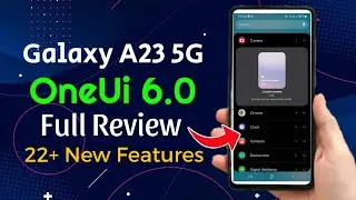Samsung A23 5G OneUi 6.0 Android 14 After Update Full Review Features