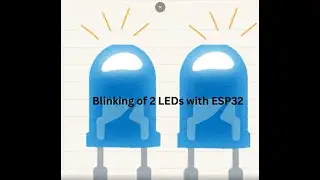 Dual LED Blink with ESP32
