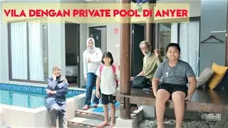 Vila dengan Private Pool di Anyer, Banten