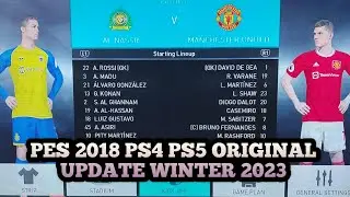 TUTORIAL UPDATE PATCH OPTION FILE PES 2018 PS4 PS5 UPDATE WINTER 2023 | AL NASSR