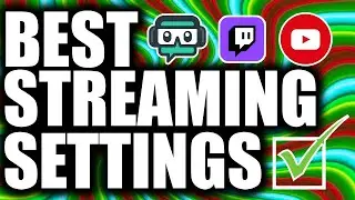 Best Streamlabs OBS Stream Settings 2020!