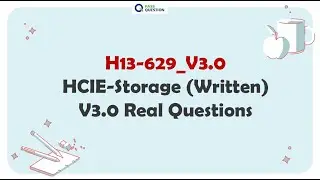 H13-629_V3.0 HCIE-Storage (Written) V3.0 Real Questions
