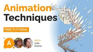 Improving Animation Techniques: Free Tutorial with Ksenia Inozemtseva