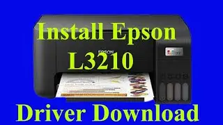How To Download & Install Epson L3210 Printer Driver in Windows 7 8 10 11