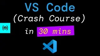 Visual Studio Code Crash Course 🔥