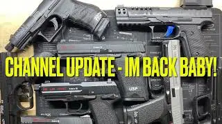 Channel Update - I'm Back Baby!