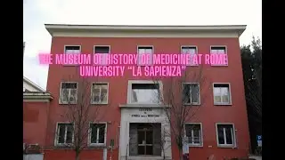 The Museum of History of Medicine at Rome University 