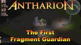Let's Play Antharion - 13 - The First Fragment Guardian
