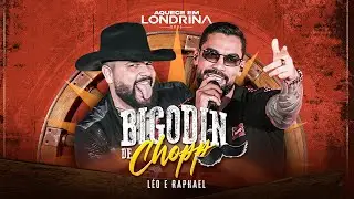Léo e Raphael - Bigodin de Chopp (Aquece em Londrina)