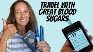 Great Blood Sugars While Traveling – My Tips for Success