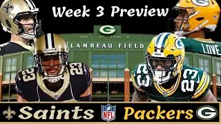 Saints Vs Packers Week 3 Preview (Keys To Victory)