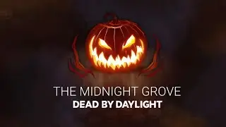 The Midnight Grove | Dead By Daylight