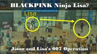 [Lisa Airport] Blackpink Ninja Lisa | 재미있는 지수와 리사의 첩보전 | Jisoo and Lisa's 007 Operation