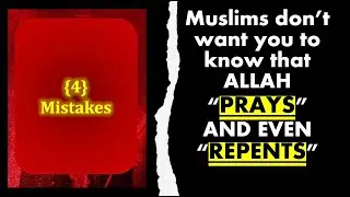Muslim's deny God's Spirit, and hide that Allah Prays & Repents (#13)