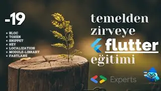 Temelden Zirveye Flutter:#19 BloC, Localization, Moduler, Snippet Fastlane etc.