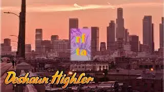 rfta | Deshaun Highler (WEST COAST HIPHOP)
