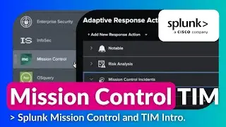 Splunk Mission Control: Threat Intelligence Management Explained — Threat Investigation & Response