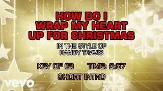 Randy Travis - How Do I Wrap My Heart Up For Christmas (Karaoke)