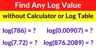 How To Find Log of Any Number | How To Find Log Values | Logarithm of Any Number