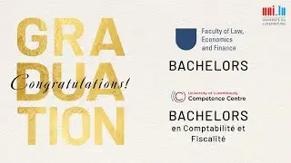 uni.lu 2025 Bachelors' Graduation Ceremony - Faculty of Law, Economics and Finance