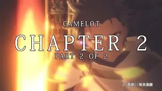 Fate Grand Order VN - Camelot Chapter 2 (Part 2)