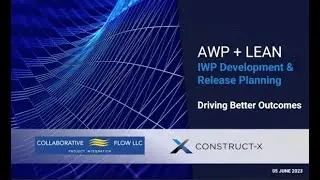 CII Webinar: AWP + Lean, IWP Development and Release Planning