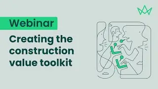 Creating the construction value toolkit