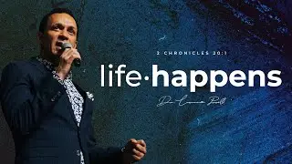 LIFE HAPPENS | Pastor Lawrence Powell