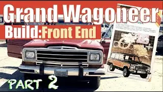 Jeep Grand Wagoneer Build| Front End Part 2