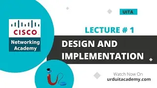 Lecture 1: Design And Implementation in Cisco Networking & Cisco ACI || Cisco Certification