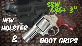 S&W 686+ 3" - NEW Holster & Boot Grips!!