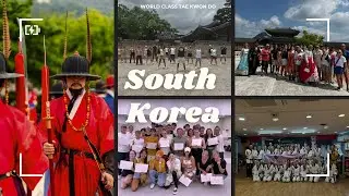 A Week in South Korea with Master Scarsella's World Class Tae Kwon Do