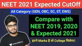 NEET 2021 Expected Category wise  CutOff  || Compared with NEET 2019/20 & Expected 2021 🔥🔥🔥