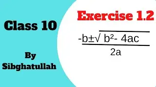 Quadratic Formula | 10 class math | Exercise 1.2 | 10 class ka math | class 10 math chapter 1