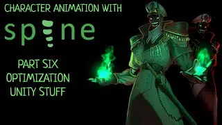 Character  Animation  With Spine2d  Optimization & Unity3d  Stuff WorkflOw PART 6