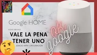 🌞 GOOGLE HOME Vale la pena tener uno ? / QUE PODEMOS HACER ? ⛱️