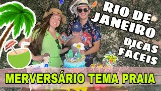 MERVERSÁRIO DO ANTONY - TEMA RIO DE JANEIRO | TEMA PRAIA + DICAS FÁCEIS