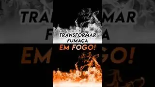 Transformar fumaça em fogo no Photoshop! 