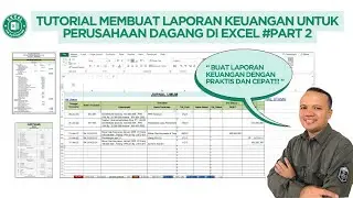 TUTORIAL MEMBUAT LAPORAN KEUANGAN UNTUK PERUSAHAAN DAGANG DI EXCEL