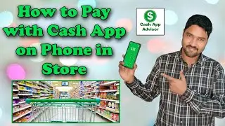 How to Pay with Cash App on Phone in Store: 3 Easy Methods Explained