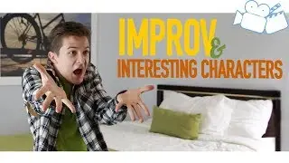 Practice Improv and Create Interesting Characters || Actor Log EP 38