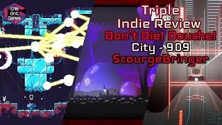 Triple Indie Review   Don't Die! Douche!, City - 909 and ScourgeBringer