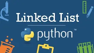 [3.0] Linked List Introduction | Data Structures in Python