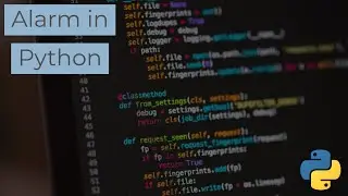 How to make an alarm in Python