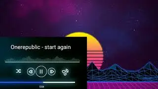Onerepublic - start again.