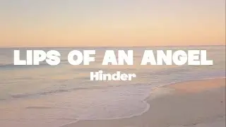 Hinder - Lips of an angel lyrics | (Mr. SOUNDS)
