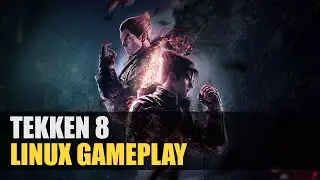 Tekken 8 | Linux Gameplay