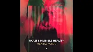 Skazi, Invisible Reality - Mental Voice - Official