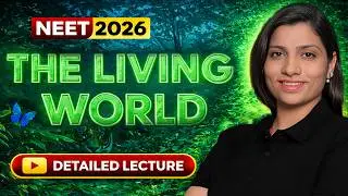 The Living World/ Free Sample Lecture for NEET 2026 Dropper’s Batch  /Biofairy